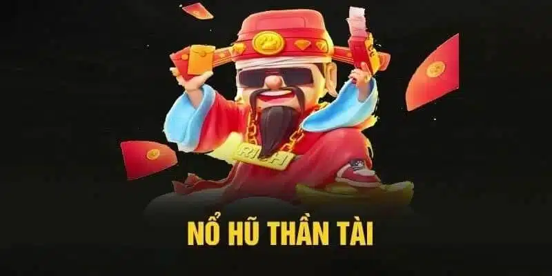 Nổ hũ Thần Tài Sclub88 | Giải mã các săn Jackpot tiền tỷ 2 Nổ hũ Thần Tài sclub88